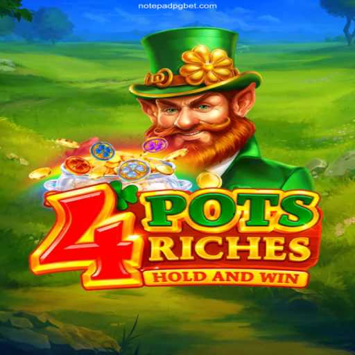 Explore the Excitement of 4potsriches: A Thrilling Addition to NotepadPG.Com - Plataforma oficial de jogos